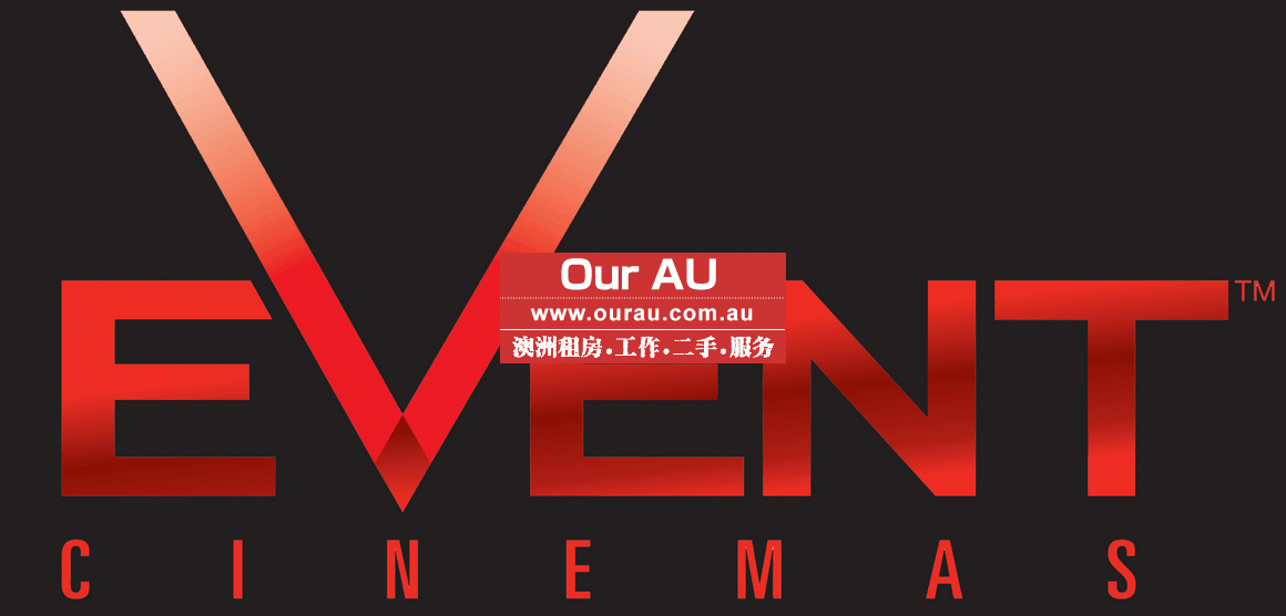 【预订】6折订Hoyts&Village&IMAX&EVENT 电影票 全澳大利亚，无需再加钱 OurAu - 澳洲华人社区 - ourau.com